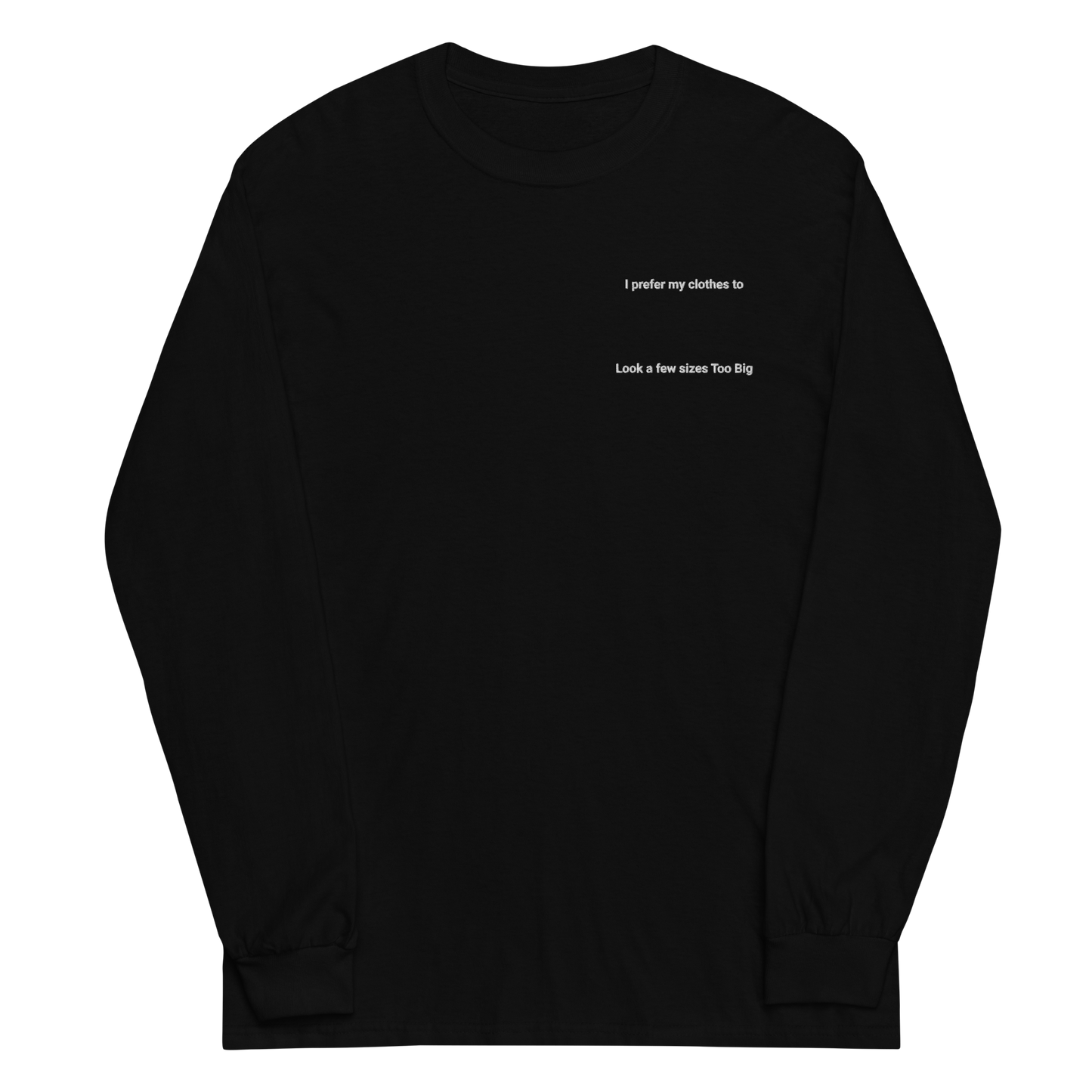 few sizes too big long sleeve