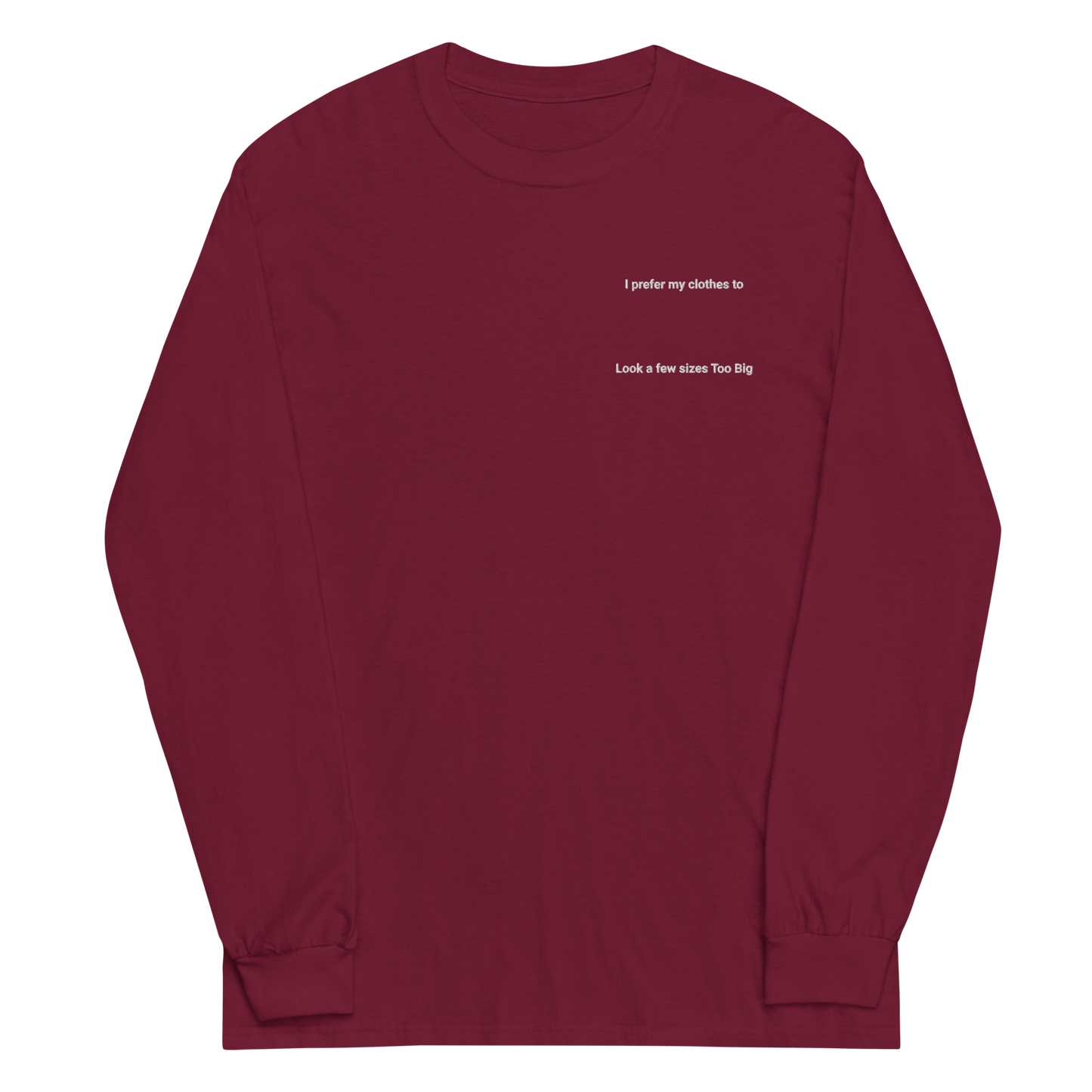 few sizes too big long sleeve